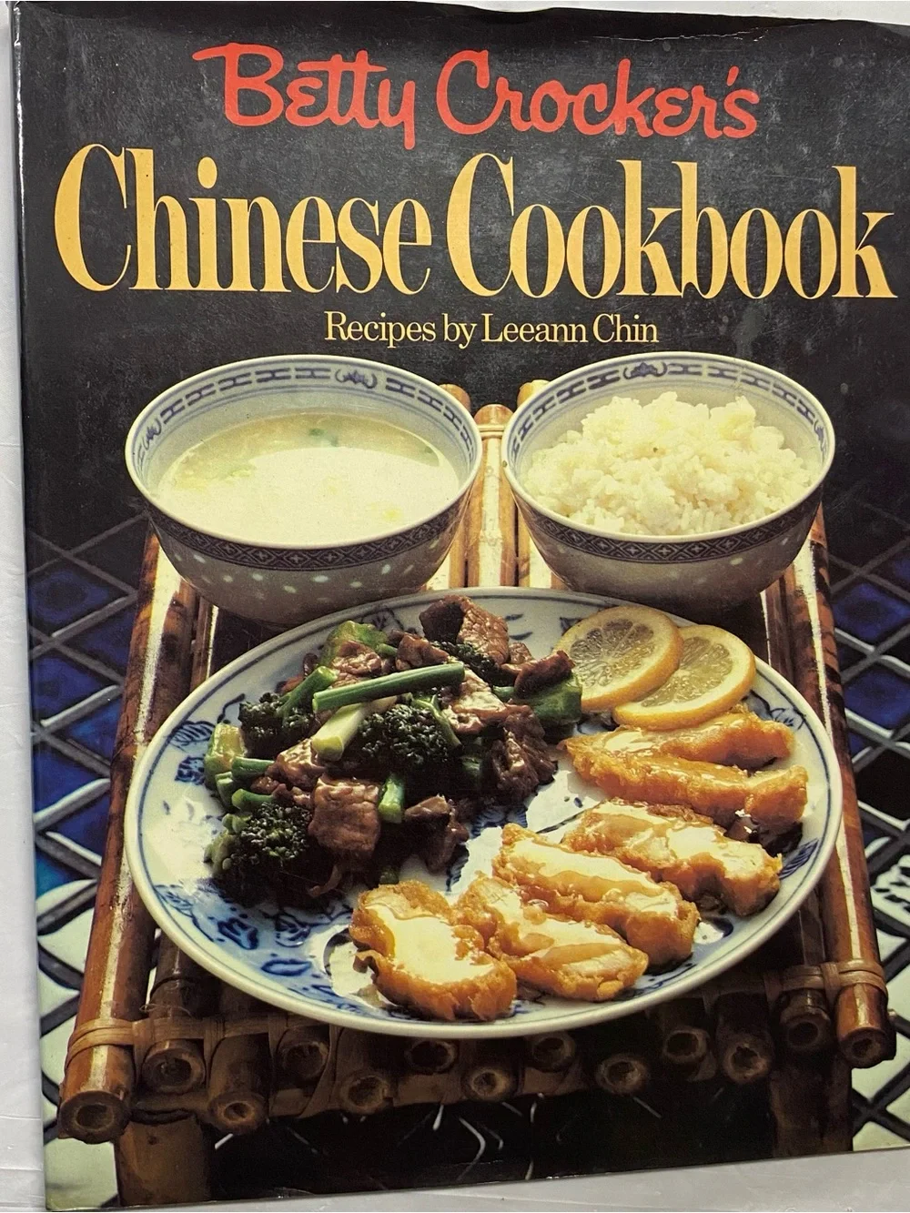 Betty Crockers Chinese Cookbook by Leeann Chin